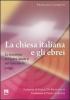 La Chiesa italiana e gli ebrei. La ricezione di Nostra aetate dal Vaticano II a oggi