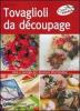 Tovaglioli da d�coupage. Idee e consigli per decorare divertendosi