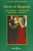 Maria di Magdala. Peccatrice discepola apostola mistica