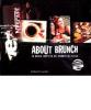 About brunch. La guida completa del brunch in Italia