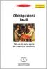 Obbligazioni facili. Tutto ci� che serve sapere per scegliere le obbligazioni