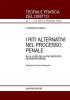 I riti alternativi nel processo penale. Alla luce della pi� recente giurisprudenza