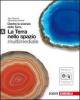 Dentro le scienze della terra. Vol. A: Terra nello spazio. Con espansione online. Per le Scuole superiori