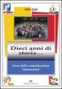 Liceo della comunicazione �immacolata� 1999-2009. Dieci anni di storia...