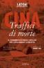 Cina. Traffici di morte. Il commercio degli organi dei condannati a morte. Con DVD