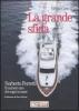 La grande sfida. Norberto Ferretti. Il numero uno dei sogni in mare