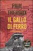Il gallo di ferro. In treno attraverso la Cina