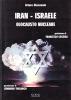 Iran-Israele. Olocausto nucleare