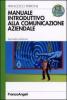 Manuale introduttivo alla comunicazione aziendale