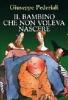Il bambino che non voleva nascere