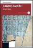 Gradus facere. Corso di latino. Teoria ed esercizi. Con espansione online. Per i Licei e gli Ist. magistrali vol.1