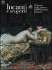 Incanti e scoperte. L'Oriente nella pittura dell'Ottocento italiano. Catalogo della mostra (Barletta, 5 marzo-5 giugno 2011)