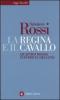 La regina e il cavallo. Quattro mosse contro il declino