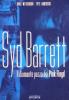 Syd Barrett. Il diamante pazzo dei Pink Floyd