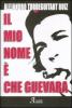 Il mio nome � Che Guevara