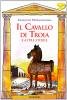 Il cavallo di Troia e altre storie