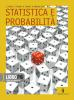 Fondamenti e metodi di matematica. Statistica e probabilit�. Per le Scuole superiori