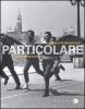 Particolare. Pecorsi di democrazia. Catalogo della mostra (Venezia, 3 marzo-26 novembre 2011).Ediz. italiana e inglese