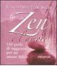 Lo zen e l'amore. 130 perle di saggezza per un amore felice
