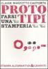 Proto tipi. Farsi una stamperia