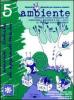 �Ambiente�. Proposte ludico-operative per conoscere l'ambiente e per l'avvio al �pensare ecologicamente�. Con CD Audio