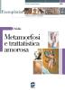 Metamorfosi e trattatistica amorosa. Per i Licei e gli Ist. magistrali
