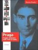 Praga. Viaggio letterario nella citt� di Kafka