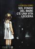 Sul fondo del mare c'� una vita leggera