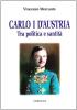 Carlo I d'Austria. Tra politica e santit�