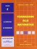 Formazione alla matematica. Volume C. Per gli Ist. professionali industriali