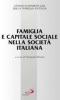 Famiglia e capitale sociale nella societ� italiana. Ottavo raporto Cisf sulla famiglia in Italia