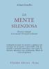 La mente silenziosa. Discorsi e dialoghi di un maestro theravada occidentale