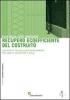 Recupero ecoefficiente del costruito. Confronto tra soluzioni migliorative per pareti, coperture e solai