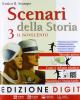 Scenari della storia. Con atlante. Con espansione online. Per la Scuola media vol.3