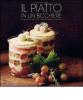Il piatto in un bicchiere. Ricette sfiziose e facili presentazioni d'effetto