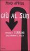 Gi� al Sud. Perch� i terroni salveranno l'Italia