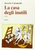 La casa degli inutili