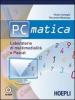 PC matica. Laboratorio di multimedialit� e Pascal. Per le Scuole superiori