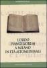 L' Ordo Evangeliorum a Milano in et� altomedievale. Edizione dell'evangelistario A 28 inf. della Biblioteca Ambrosiana