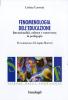 Fenomenologia dell'educazione. Intenzionalit�, cultura e conoscenza in pedagogia
