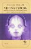 Athena cyborg. Per una geografia dell'espressione: corpo, territorio, metropoli