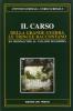 Il Carso della grande guerra. Le trincee raccontano vol.2