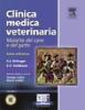 Clinica medica veterinaria. Malattie del cane e del gatto