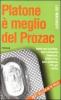 Platone � meglio del Prozac