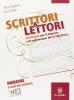 Scrittori & lettori. Vol. A-B-D. Con espansione online. Per le Scuole superiori