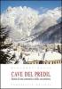 Cave del Predil. Storia di una comunit� e la sua miniera