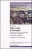 Dalla realt� al paesaggio. Come valori, culture e linguaggi organizzano e strutturano i progetti di paesaggio