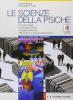 Le scienze della psiche. Con espansione online. Per il biennio del Liceo indirizzo scienze umane
