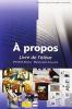 � propos. Dossiers th�matiques. B1-B2. Livre de l'�l�ve. Per le Scuole superiori
