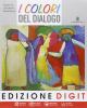 I colori del dialogo. Vol. A-B-C. Atlante dei credenti. Vangeli. Atti degli Apostoli. Con espansione online. Per la Scuola media